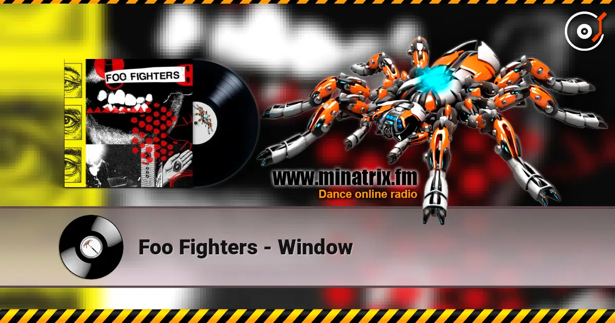 Foo Fighters - Window online in hoher Qualität hören | Minatrix.FM