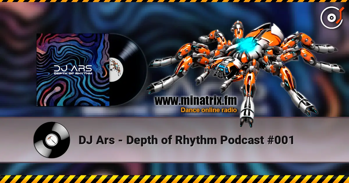 DJ Ars - Depth of Rhythm Podcast #001 online in hoher Qualität hören | Minatrix.FM