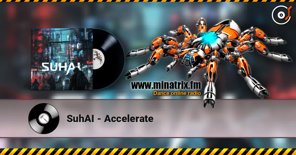 SuhAI - Accelerate online in hoher Qualität hören | Minatrix.FM