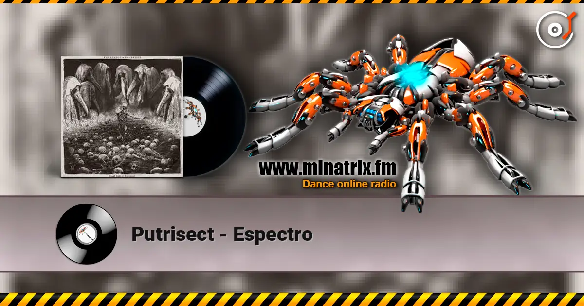 Putrisect - Espectro online in hoher Qualität hören | Minatrix.FM