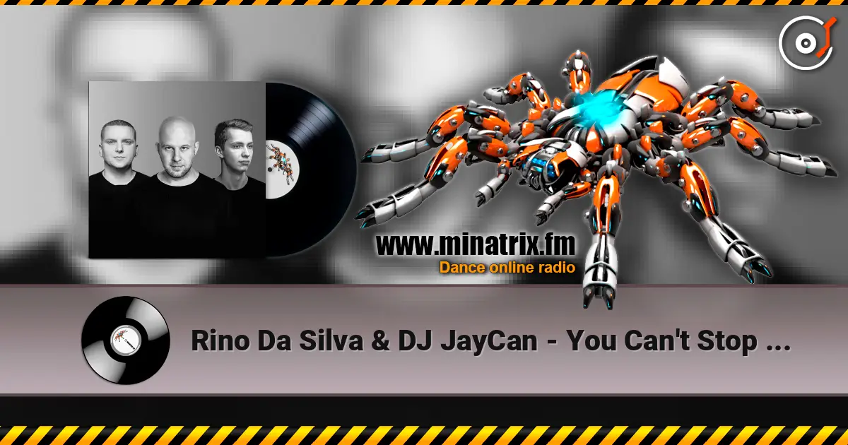 Rino Da Silva & DJ JayCan - You Can't Stop Me Now online in hoher Qualität hören | Minatrix.FM