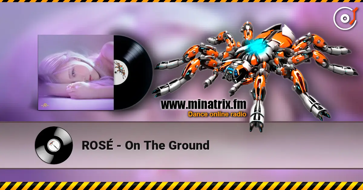 ROSÉ - On The Ground online in hoher Qualität hören | Minatrix.FM