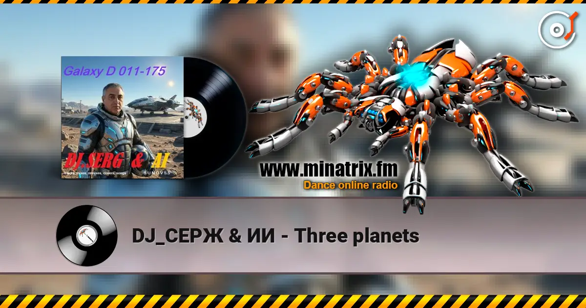 DJ_СЕРЖ & ИИ - Three planets online in hoher Qualität hören | Minatrix.FM
