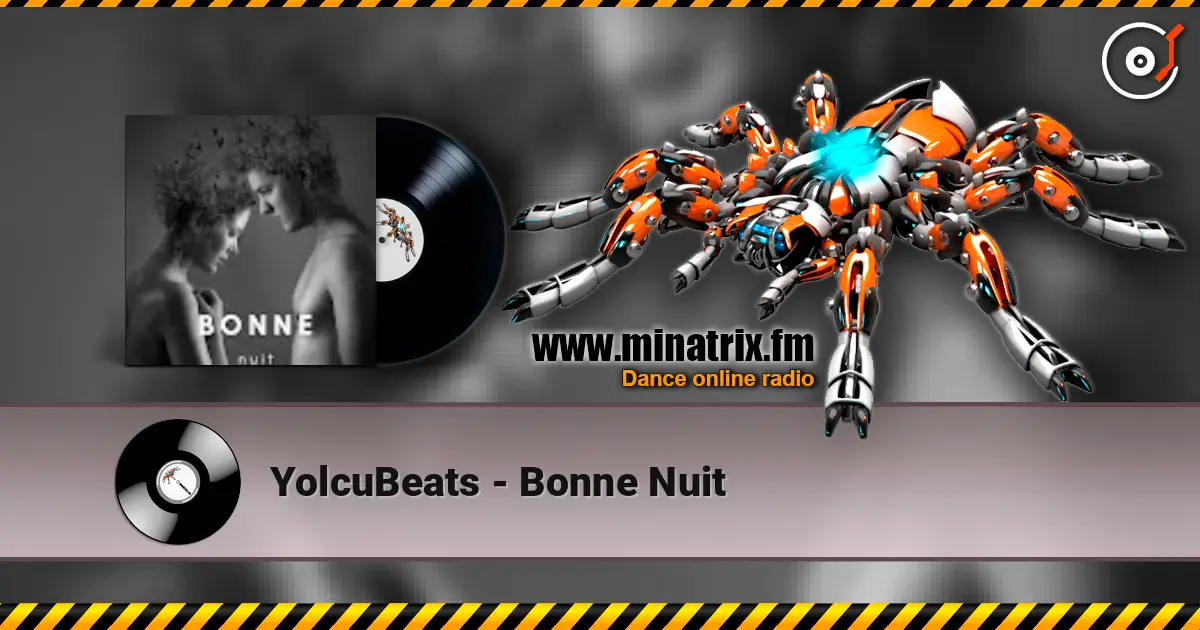 YolcuBeats - Bonne Nuit online in hoher Qualität hören | Minatrix.FM