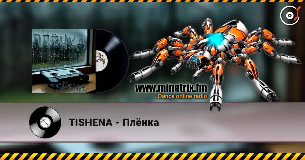 TISHENA - Плёнка online in hoher Qualität hören | Minatrix.FM