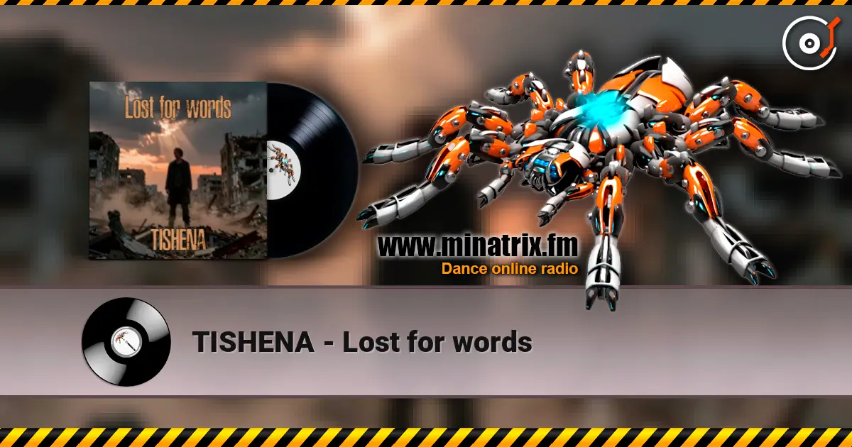 TISHENA - Lost for words online in hoher Qualität hören | Minatrix.FM