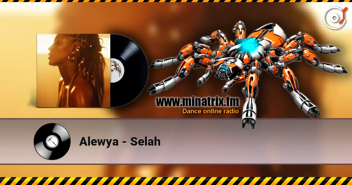 Alewya - Selah online in hoher Qualität hören | Minatrix.FM