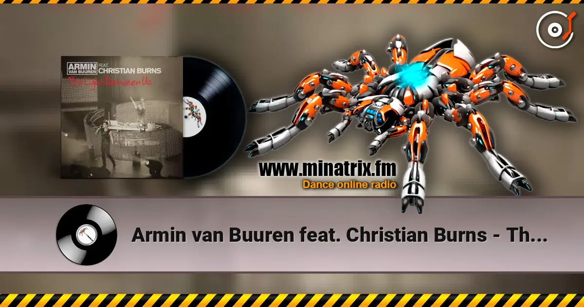 Armin van Buuren feat. Christian Burns - This Light Between Us (Album Version) online in hoher Qualität hören | Minatrix.FM