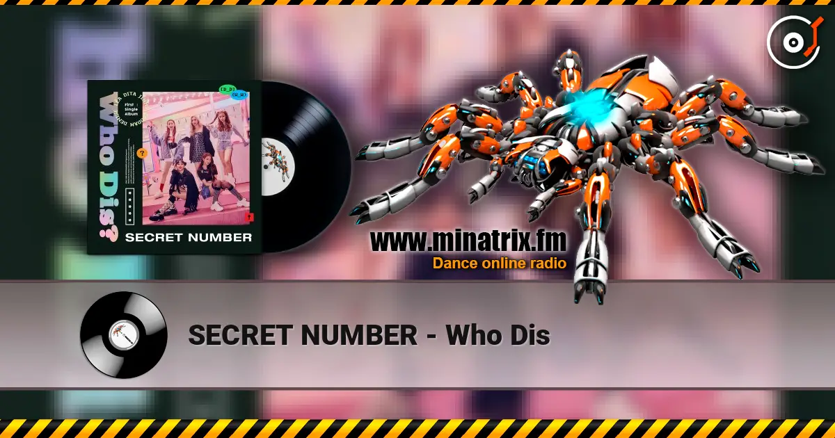 SECRET NUMBER - Who Dis online in hoher Qualität hören | Minatrix.FM
