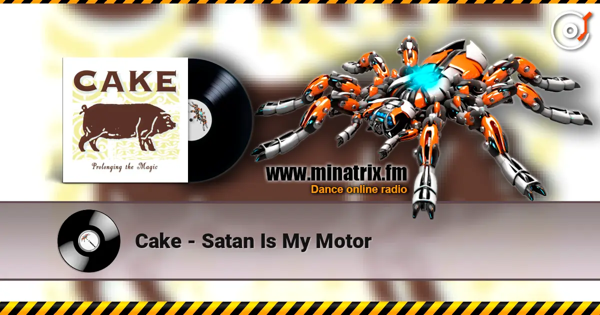 Cake - Satan Is My Motor online in hoher Qualität hören | Minatrix.FM