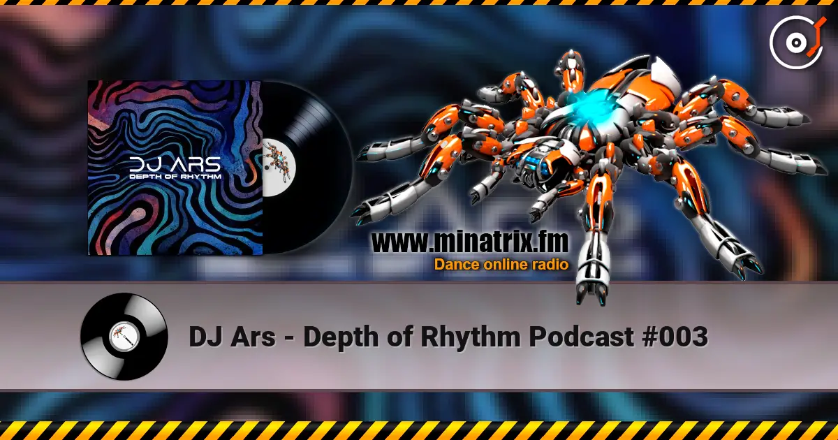 DJ Ars - Depth of Rhythm Podcast #003 online in hoher Qualität hören | Minatrix.FM