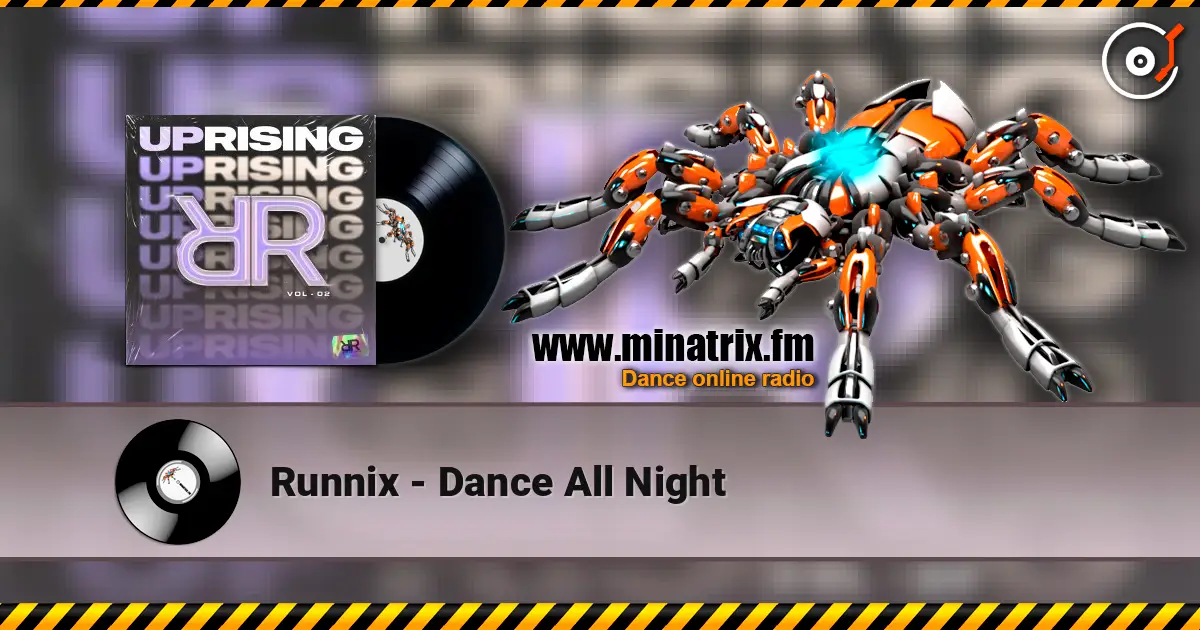Runnix - Dance All Night online in hoher Qualität hören | Minatrix.FM