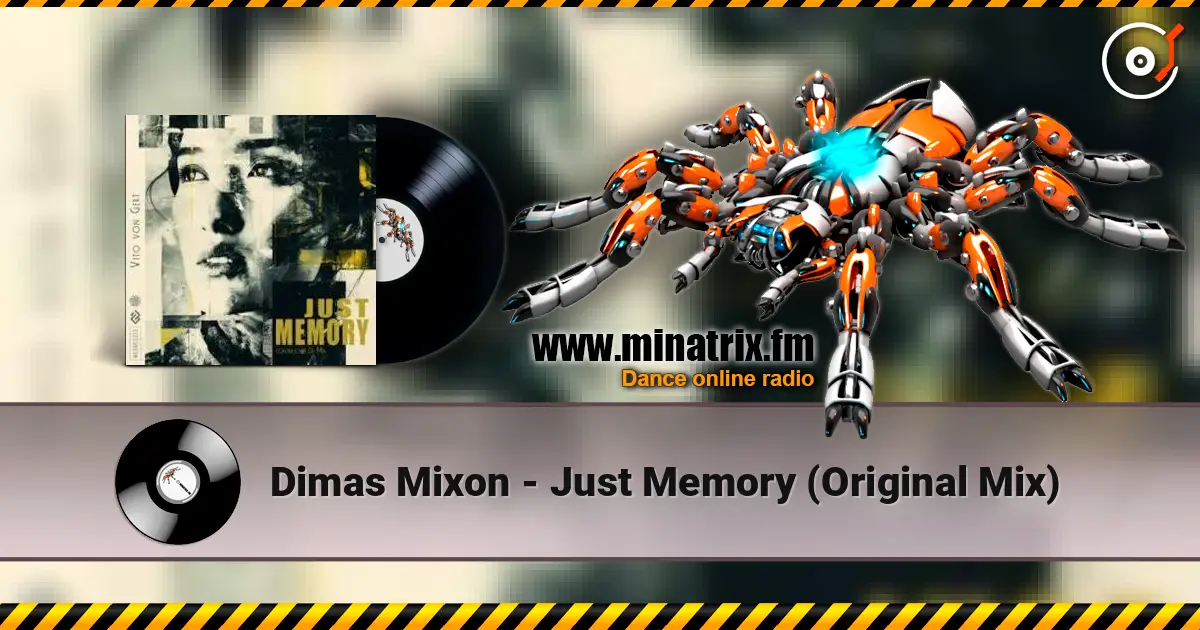 Dimas Mixon - Just Memory (Original Mix) online in hoher Qualität hören | Minatrix.FM