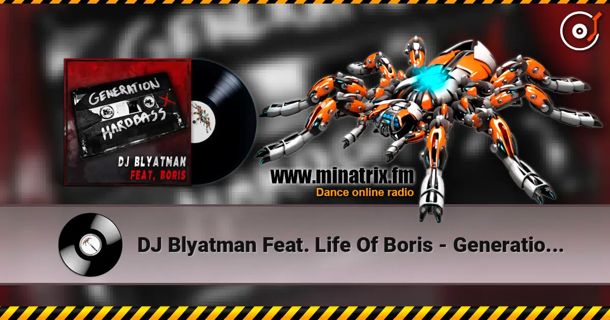 DJ Blyatman Feat. Life Of Boris - Generation Hardbass online in hoher Qualität hören | Minatrix.FM
