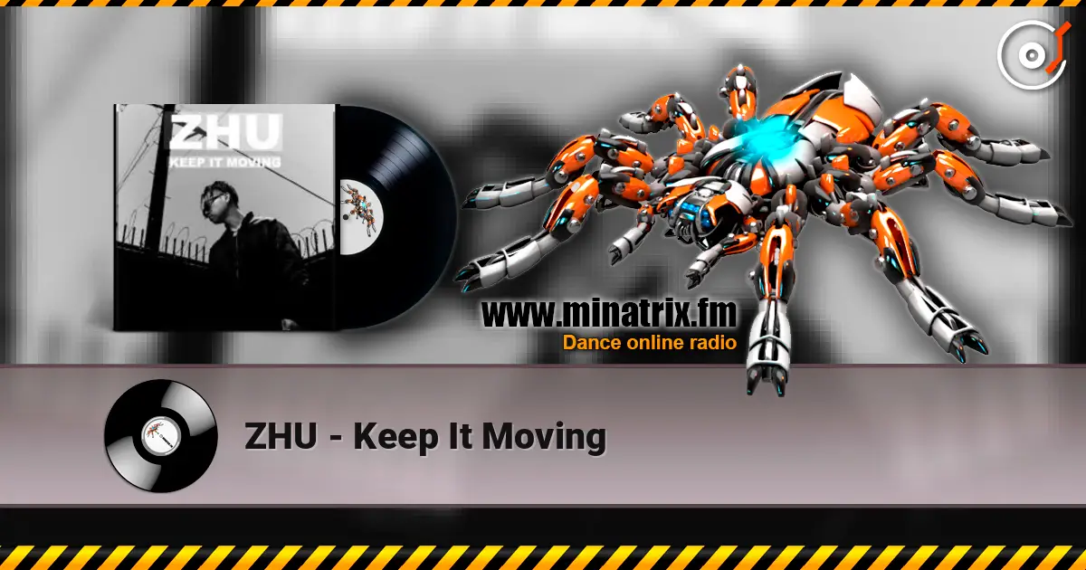 ZHU - Keep It Moving online in hoher Qualität hören | Minatrix.FM