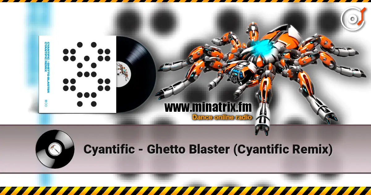 Cyantific - Ghetto Blaster (Cyantific Remix) online in hoher Qualität hören | Minatrix.FM