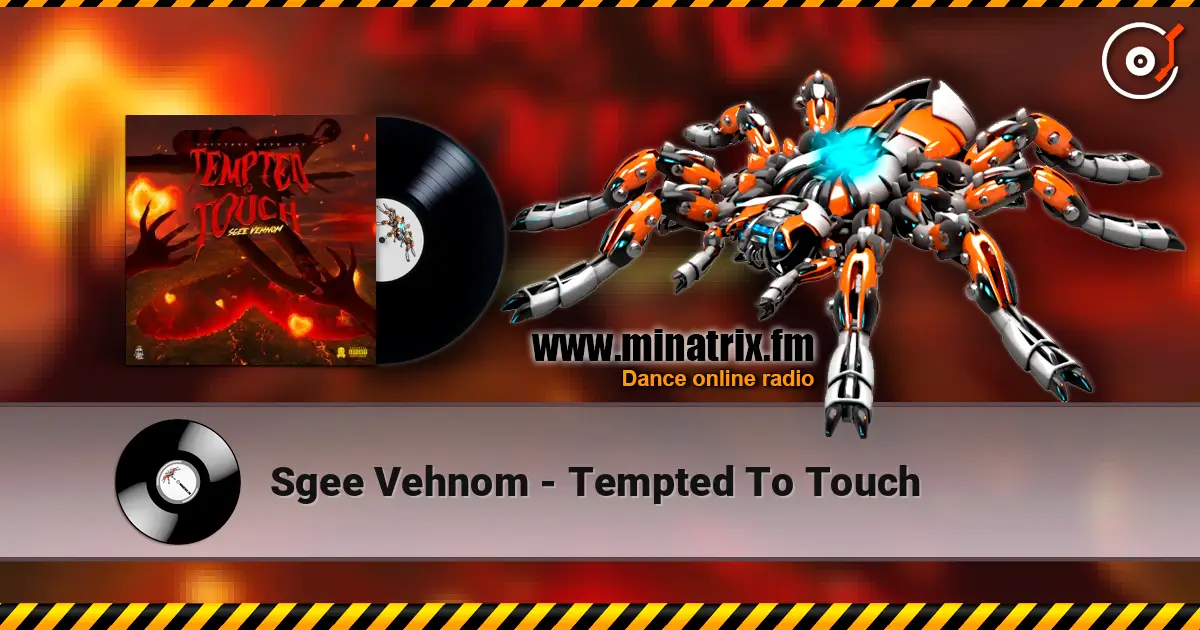 Sgee Vehnom - Tempted To Touch online in hoher Qualität hören | Minatrix.FM