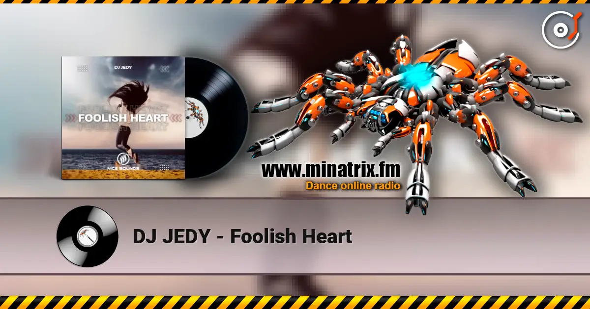 DJ JEDY - Foolish Heart online in hoher Qualität hören | Minatrix.FM