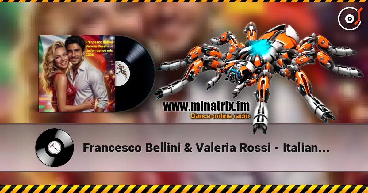 Francesco Bellini & Valeria Rossi - Italian dance mix 2026 online in hoher Qualität hören | Minatrix.FM