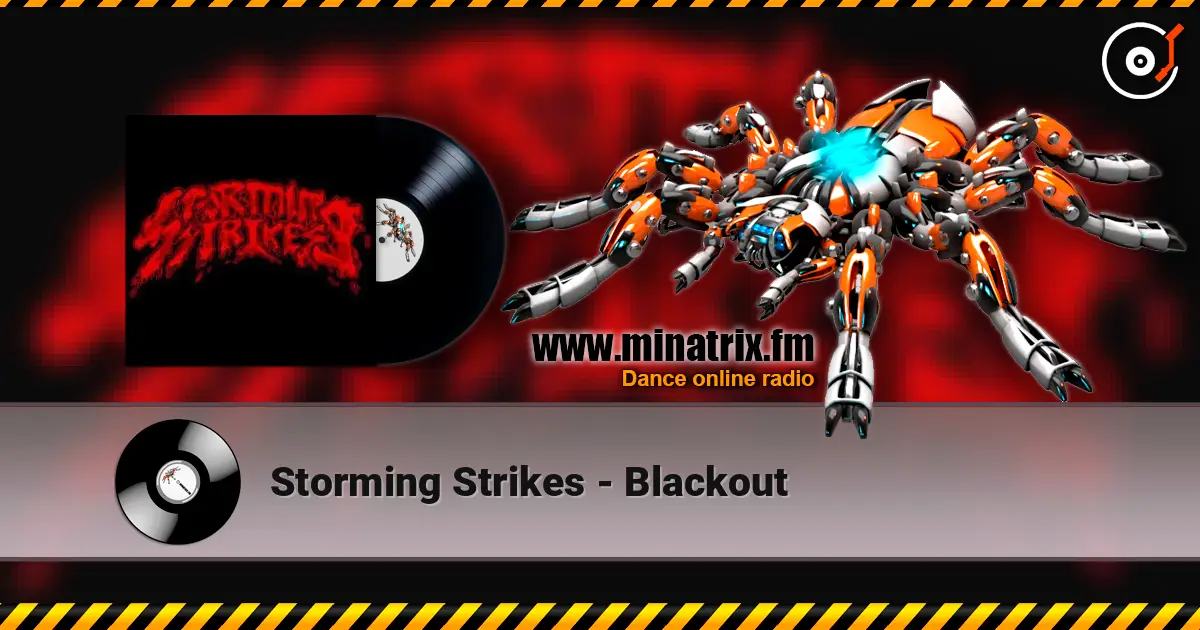 Storming Strikes - Blackout online in hoher Qualität hören | Minatrix.FM