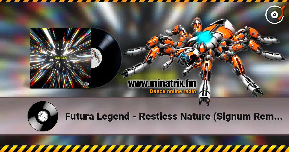 Futura Legend - Restless Nature (Signum Remix) online in hoher Qualität hören | Minatrix.FM