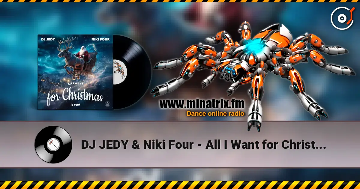 DJ JEDY & Niki Four - All I Want for Christmas Is You online in hoher Qualität hören | Minatrix.FM