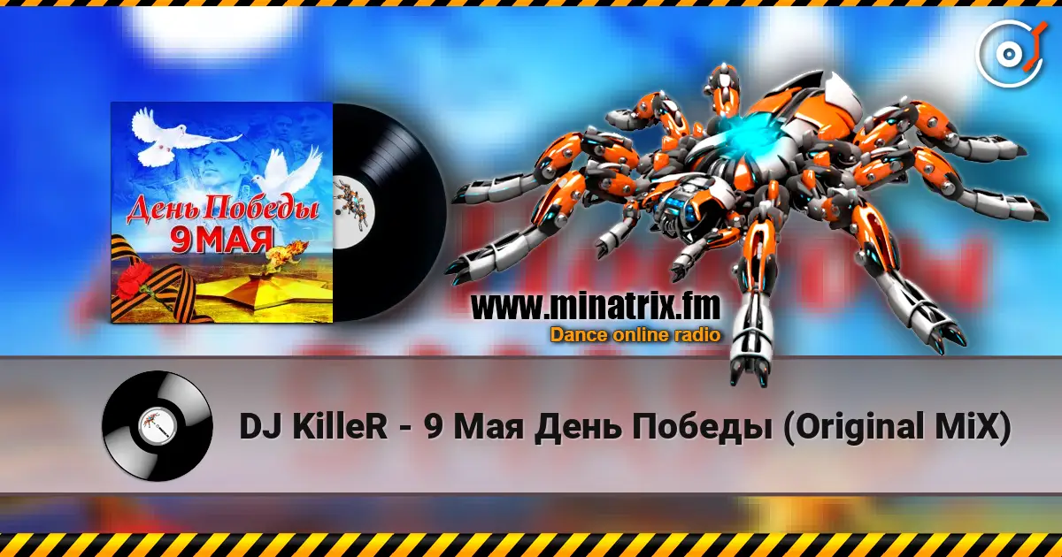 DJ KilleR - 9 Мая День Победы (Original MiX) online in hoher Qualität hören | Minatrix.FM