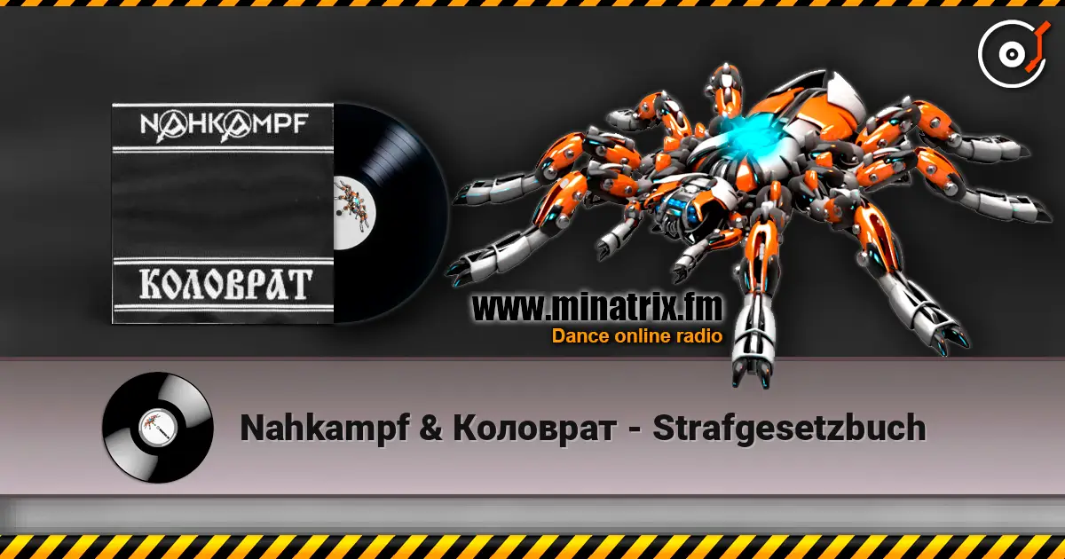 Nahkampf & Коловрат - Strafgesetzbuch online in hoher Qualität hören | Minatrix.FM