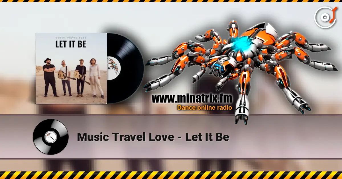 Music Travel Love - Let It Be online in hoher Qualität hören | Minatrix.FM