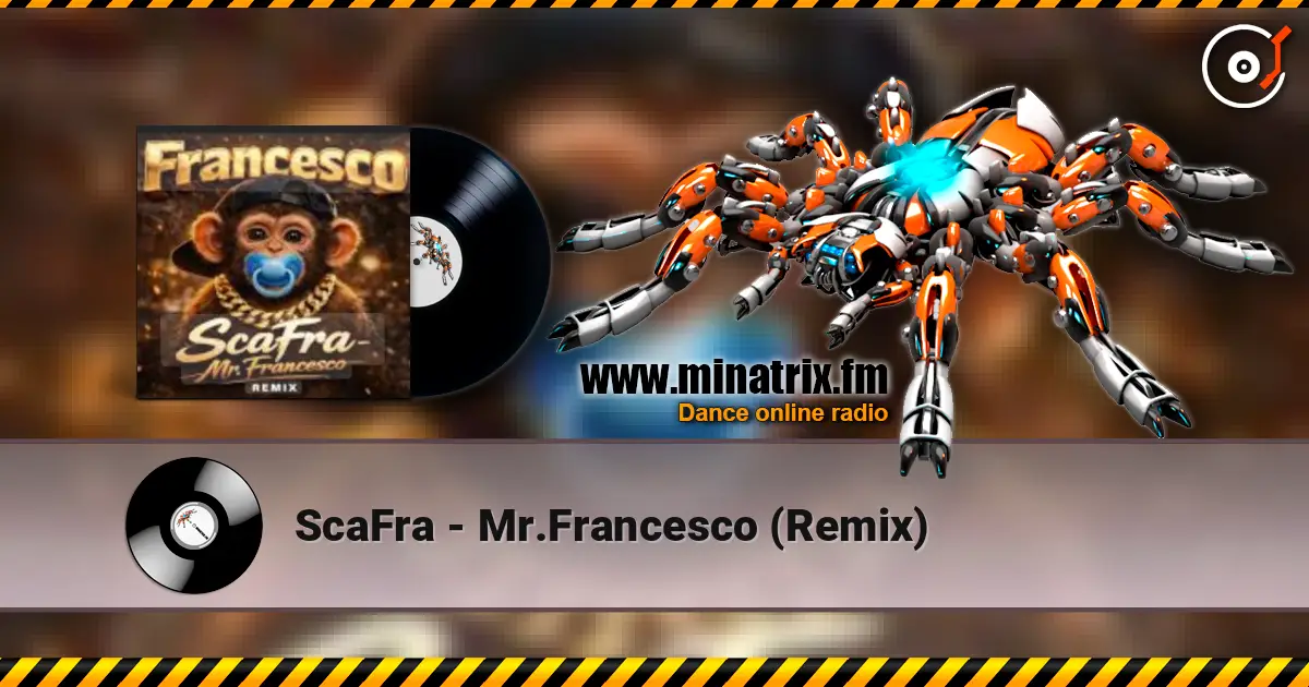 ScaFra - Mr.Francesco (Remix) online in hoher Qualität hören | Minatrix.FM