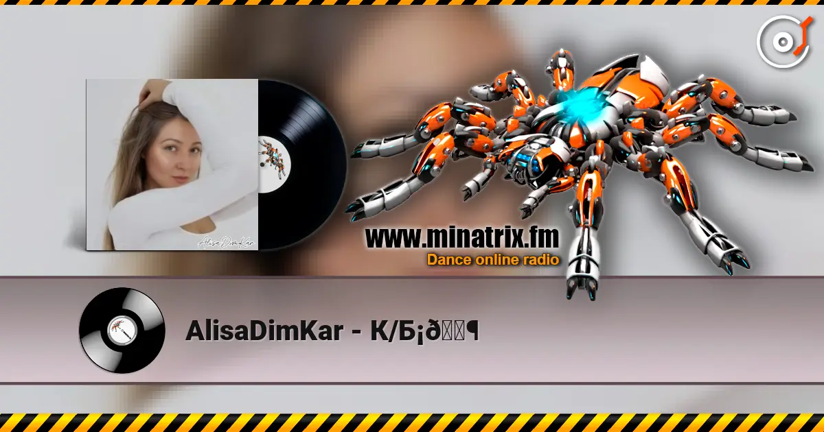 AlisaDimKar - К/Б¡🎶 online in hoher Qualität hören | Minatrix.FM
