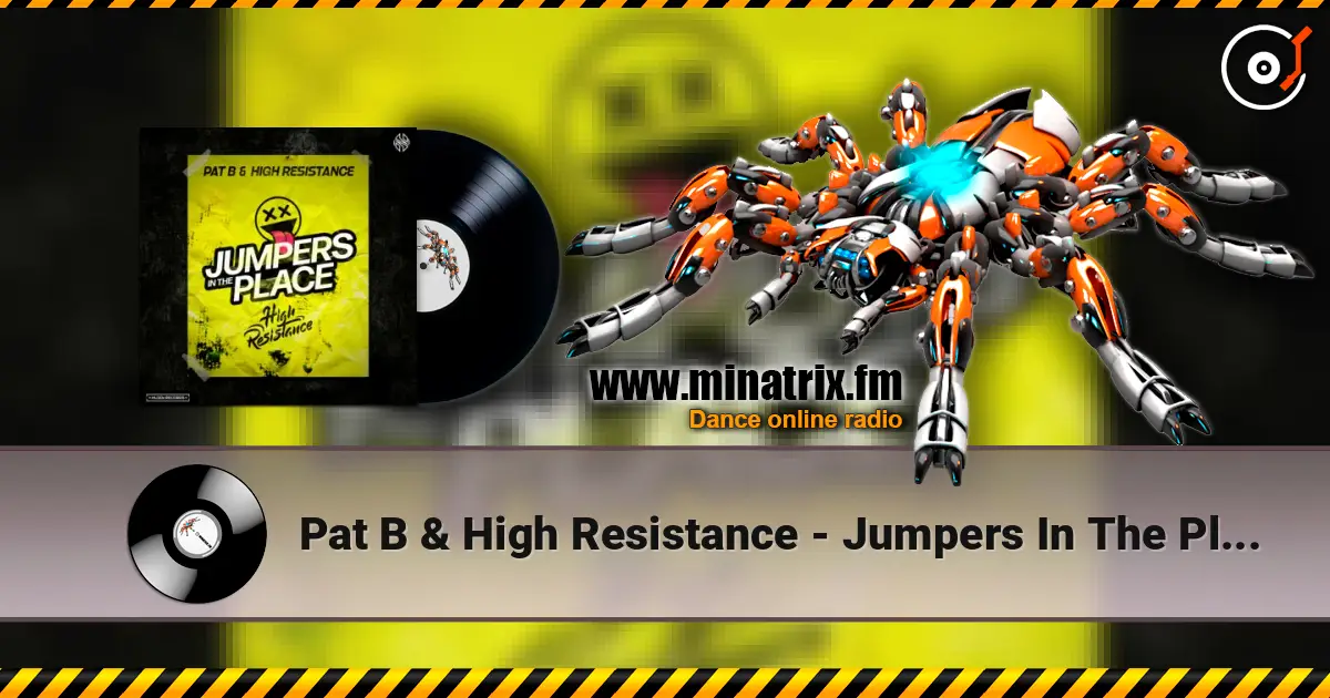 Pat B & High Resistance - Jumpers In The Place online in hoher Qualität hören | Minatrix.FM