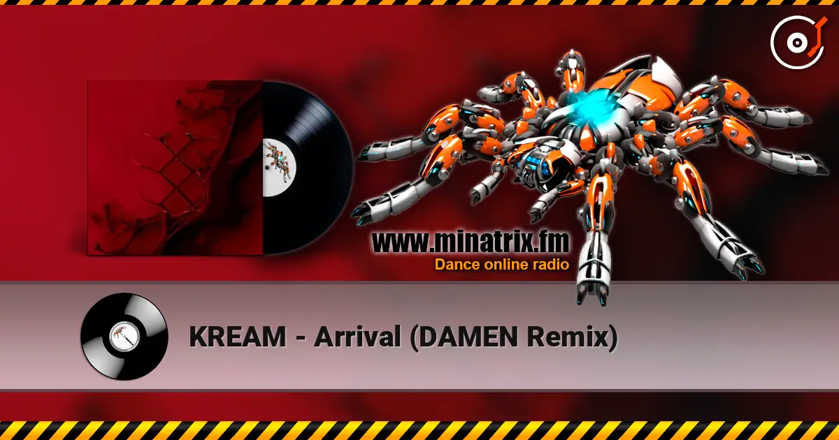 KREAM - Arrival (DAMEN Remix) online in hoher Qualität hören | Minatrix.FM