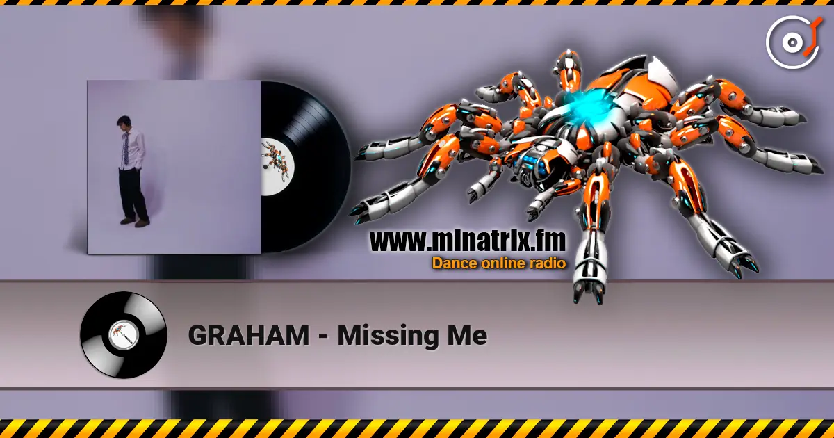 GRAHAM - Missing Me online in hoher Qualität hören | Minatrix.FM