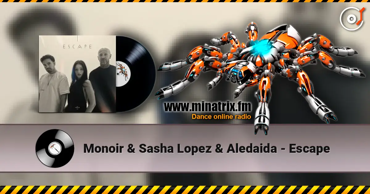 Monoir & Sasha Lopez & Aledaida - Escape online in hoher Qualität hören | Minatrix.FM