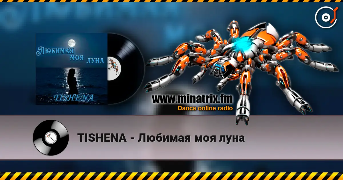 TISHENA - Любимая моя луна online in hoher Qualität hören | Minatrix.FM