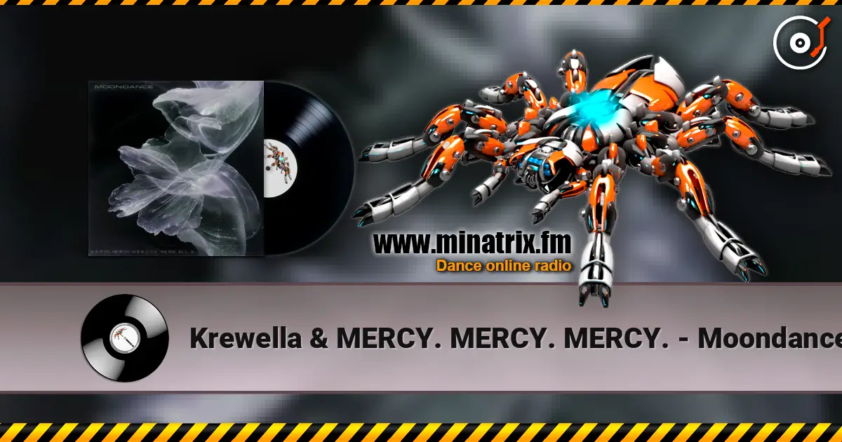 Krewella & MERCY. MERCY. MERCY. - Moondance online in hoher Qualität hören | Minatrix.FM