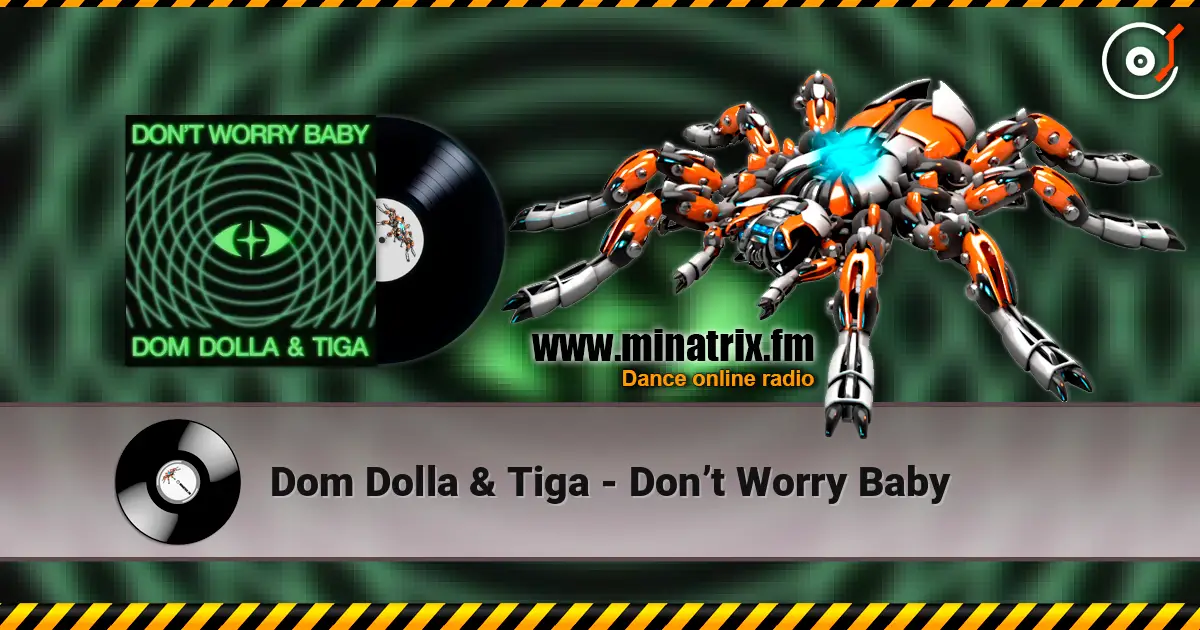 Dom Dolla & Tiga - Don’t Worry Baby online in hoher Qualität hören | Minatrix.FM