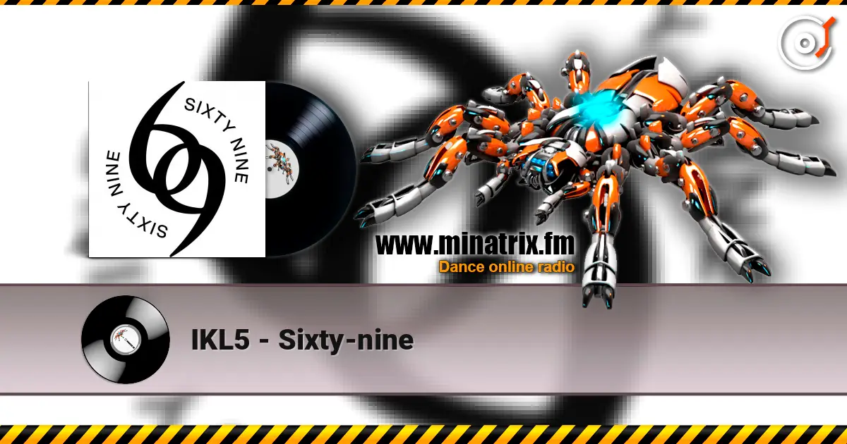 IKL5 - Sixty-nine online in hoher Qualität hören | Minatrix.FM