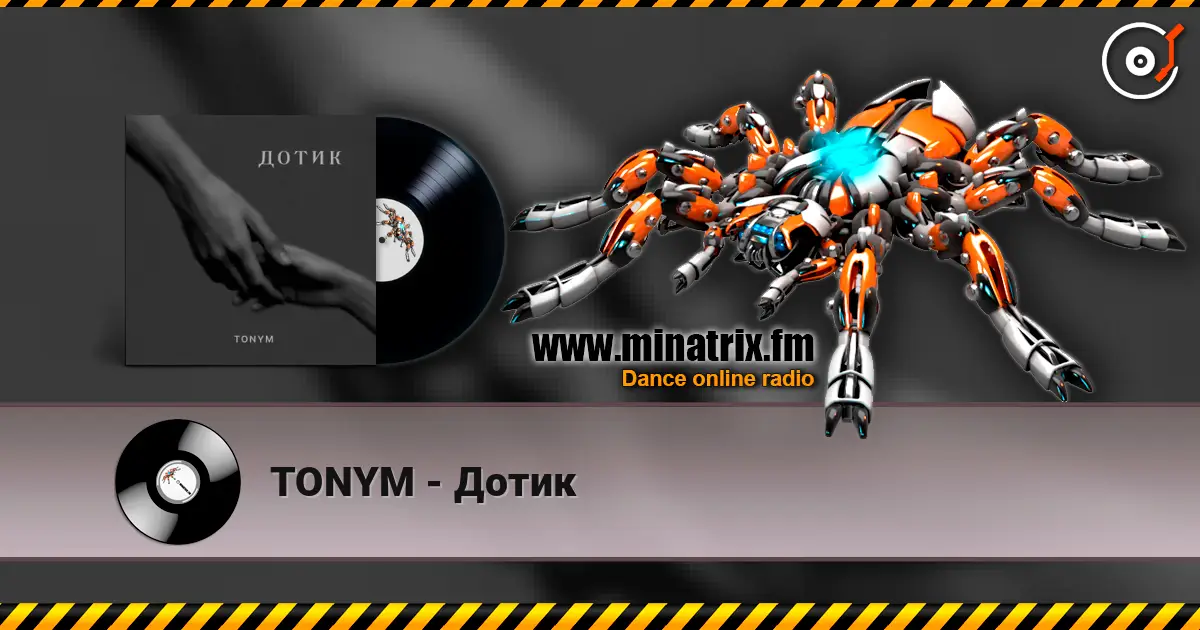 TONYM - Дотик online in hoher Qualität hören | Minatrix.FM