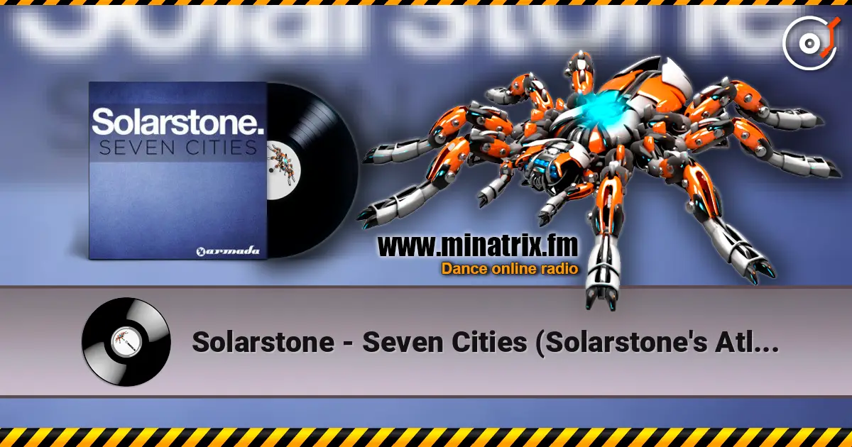 Solarstone - Seven Cities (Solarstone's Atlantis Mix) online in hoher Qualität hören | Minatrix.FM