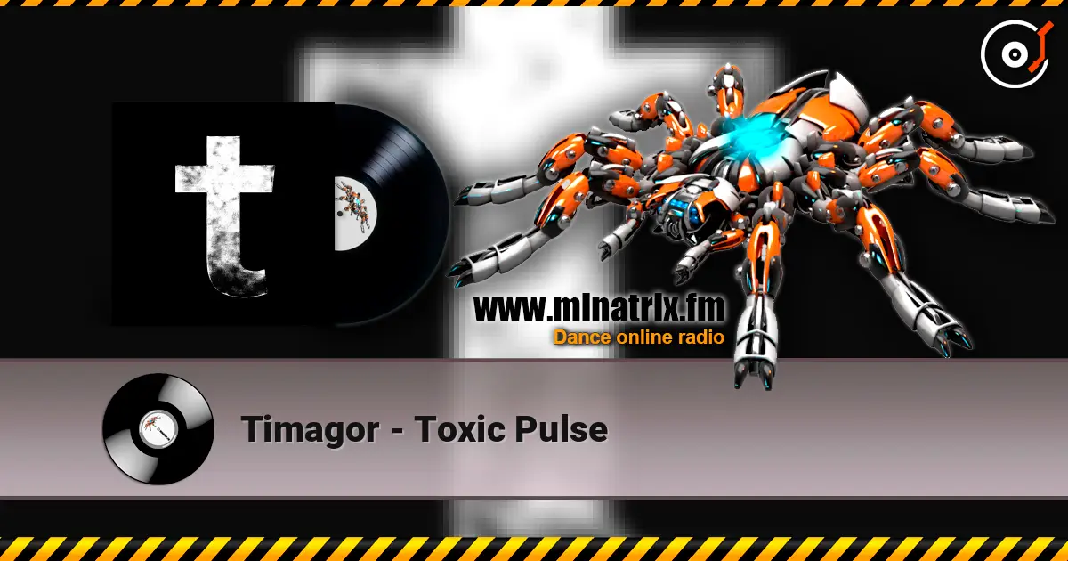 Timagor - Toxic Pulse online in hoher Qualität hören | Minatrix.FM