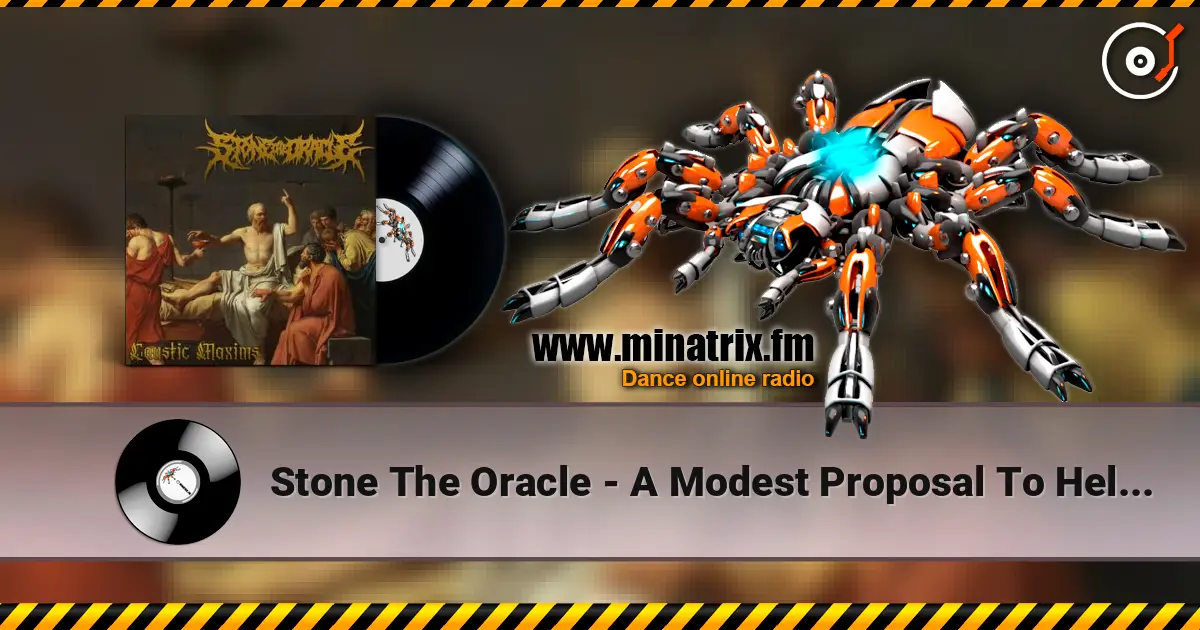 Stone The Oracle - A Modest Proposal To Help Blind Children online in hoher Qualität hören | Minatrix.FM