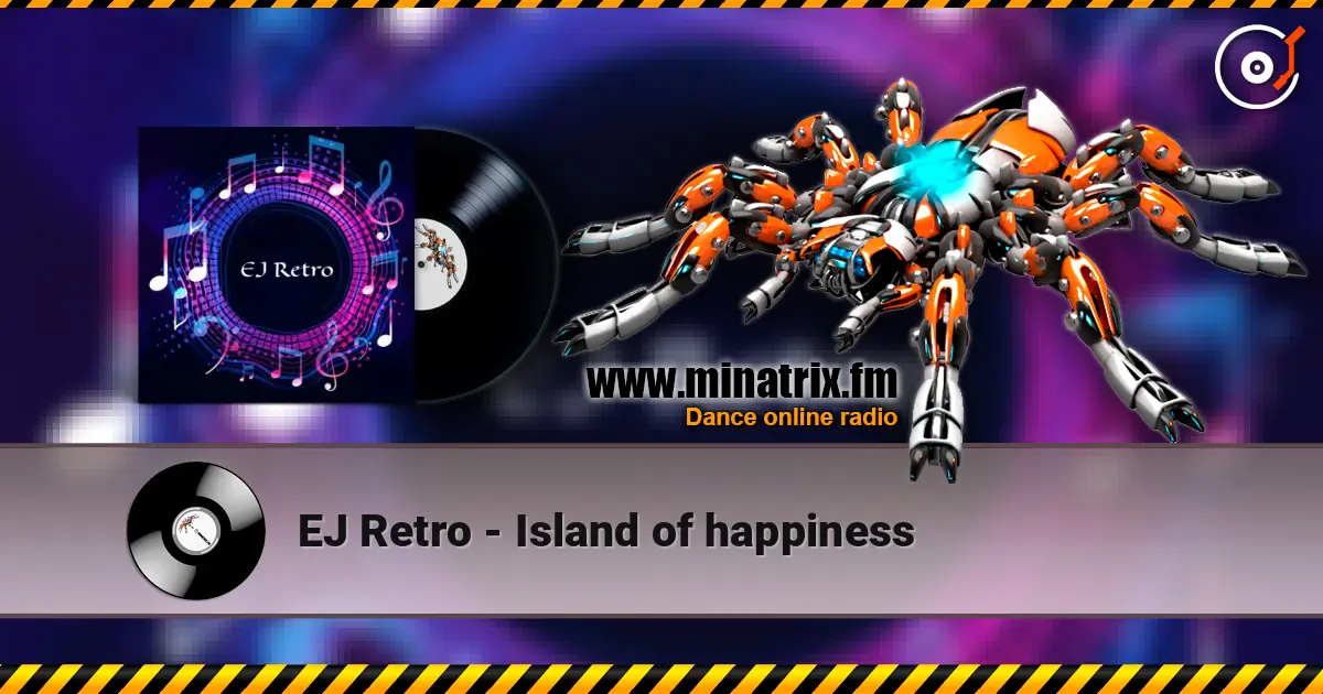 EJ Retro - Island of happiness online in hoher Qualität hören | Minatrix.FM