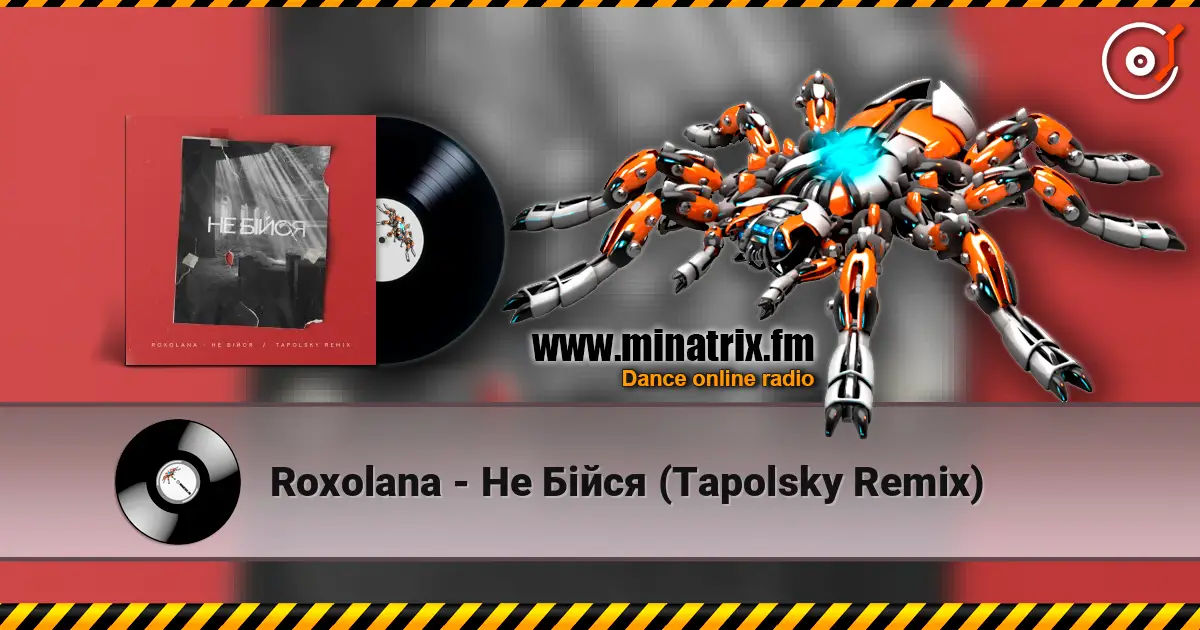 Roxolana - Не Бiйся (Tapolsky Remix) online in hoher Qualität hören | Minatrix.FM