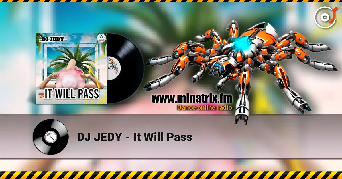DJ JEDY - It Will Pass online in hoher Qualität hören | Minatrix.FM