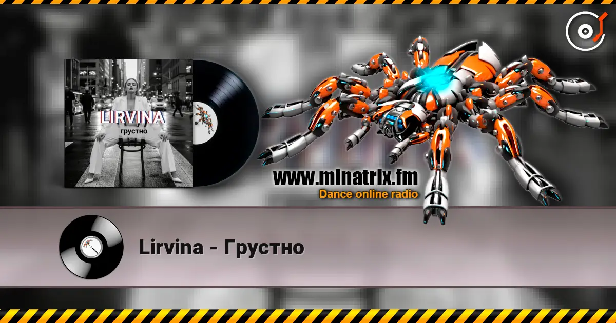 Lirvina - Грустно online in hoher Qualität hören | Minatrix.FM