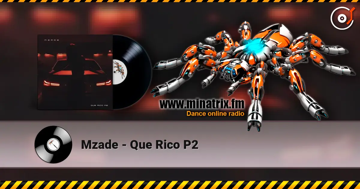 Mzade - Que Rico P2 online in hoher Qualität hören | Minatrix.FM