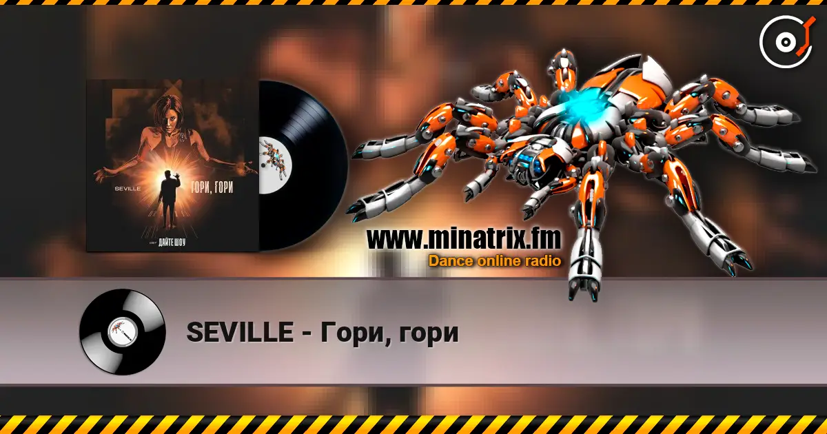 SEVILLE - Гори, гори online in hoher Qualität hören | Minatrix.FM