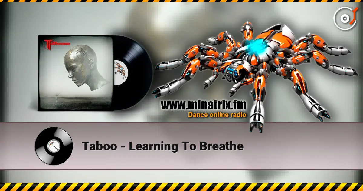 Taboo - Learning To Breathe online in hoher Qualität hören | Minatrix.FM